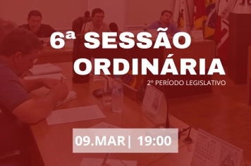 6ª Sessão Ordinária 