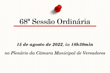 68ª SESSÃO ORDINÁRIA