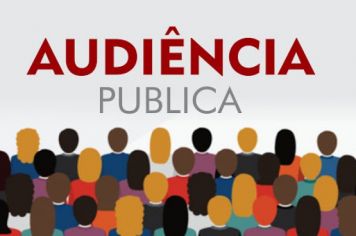 Audiências Públicas realizadas para Avaliação das Metas Fiscais e para a LDO
